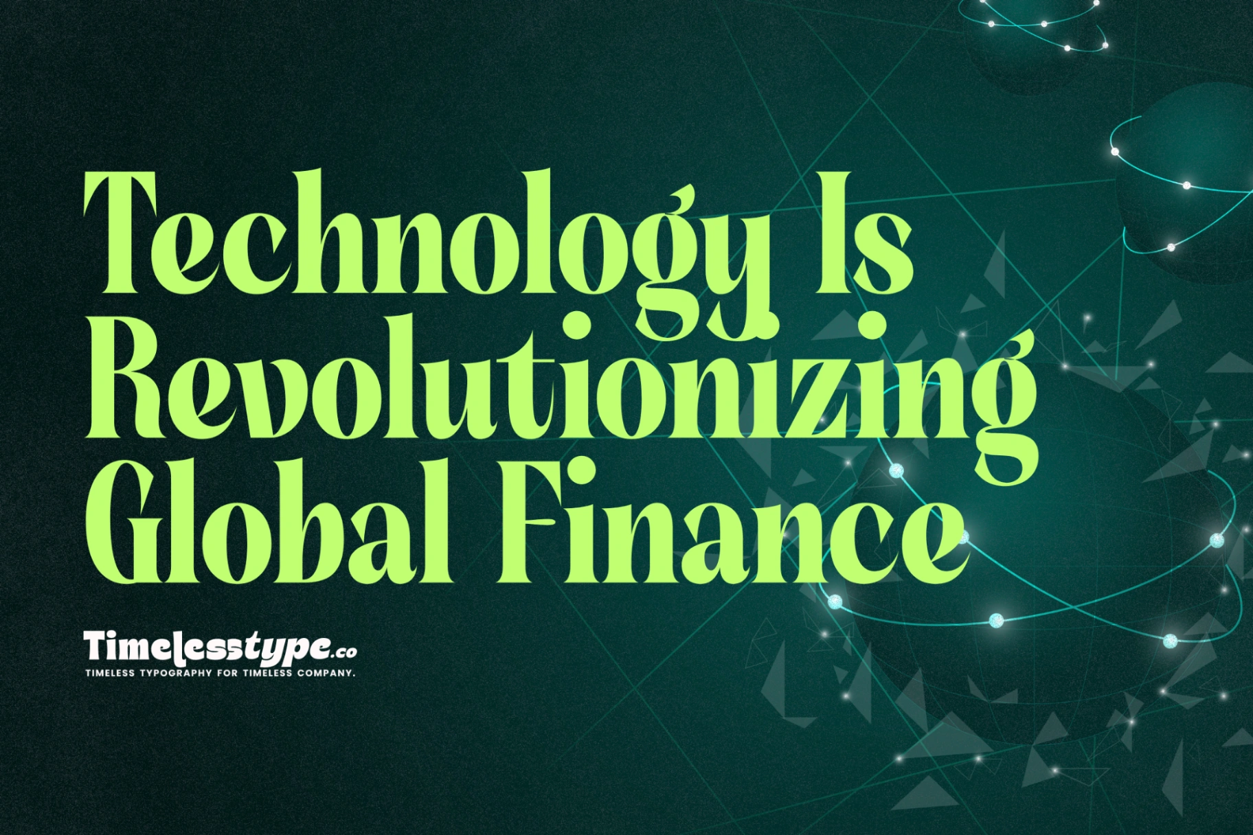 The Rise of Fintech: How Technology Is Revolutionizing Global Finance
